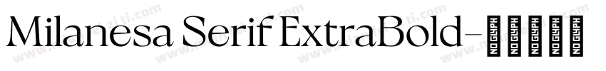 Milanesa Serif ExtraBold字体转换